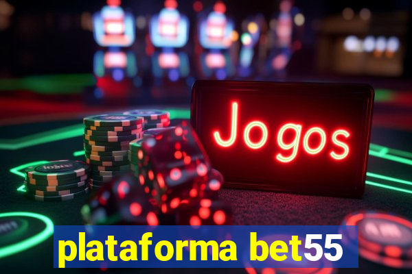 plataforma bet55